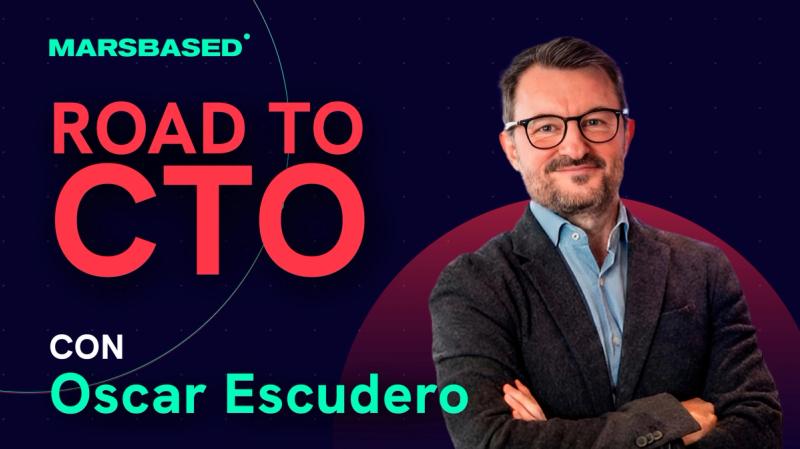 Lo que las startups me enseñaron para ser CTO en corporate: Road to CTO con Oscar Escudero - Life on Mars Podcast Episode 120
