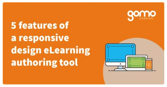 5 features of a responsive design eLearning authoring tool Read more