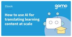 How to use AI for translating eLearning content at scale Read more
