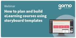How to plan and build eLearning courses using storyboard templates Read more
