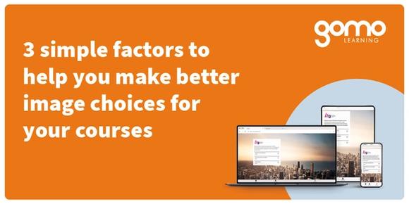 3 simple factors to help you make better image choices for your courses Read more