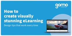 How to create visually stunning eLearning: Design tips that work every time Read more
