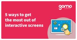 5 ways to get the most out of interactive screens Read more