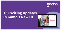 10 exciting updates in Gomo’s new UI [Quick visual guide] Read more