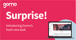 We've got a fresh new look: Gomo UI refresh FAQs Read more