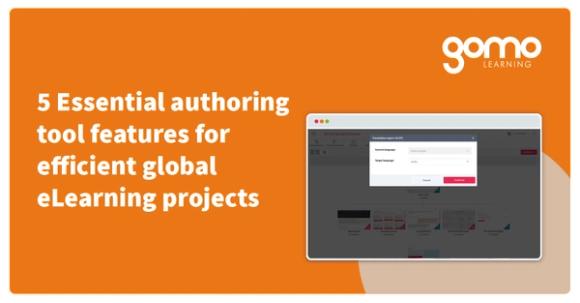 5 essential authoring tool features for efficient global eLearning projects Read more