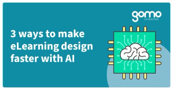 3 ways to make eLearning design faster with AI Read more