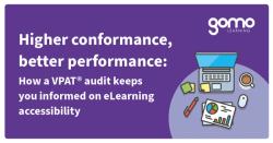 Higher conformance, better performance: How a VPAT® audit keeps you informed on eLearning accessibility Read more