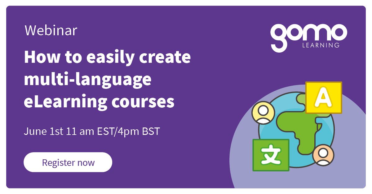 Webinar How To Easily Create Multi Language Elearning Courses Gomo Webinar How To Easily Create Multi Language Elearning Courses Gomo