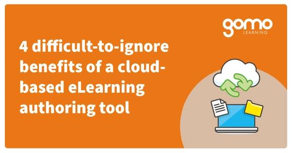4 difficult-to-ignore benefits of a cloud-based eLearning authoring tool Read more