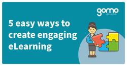 5 easy ways to create engaging eLearning Read more