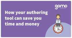 How your authoring tool can save you time and money Read more