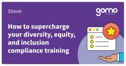 How to supercharge your diversity, equity, and inclusion compliance training Read more