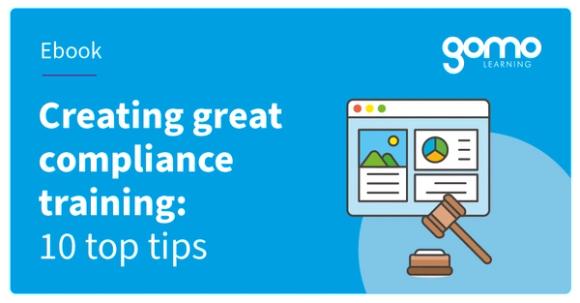Creating great compliance training: 10 top tips Read more