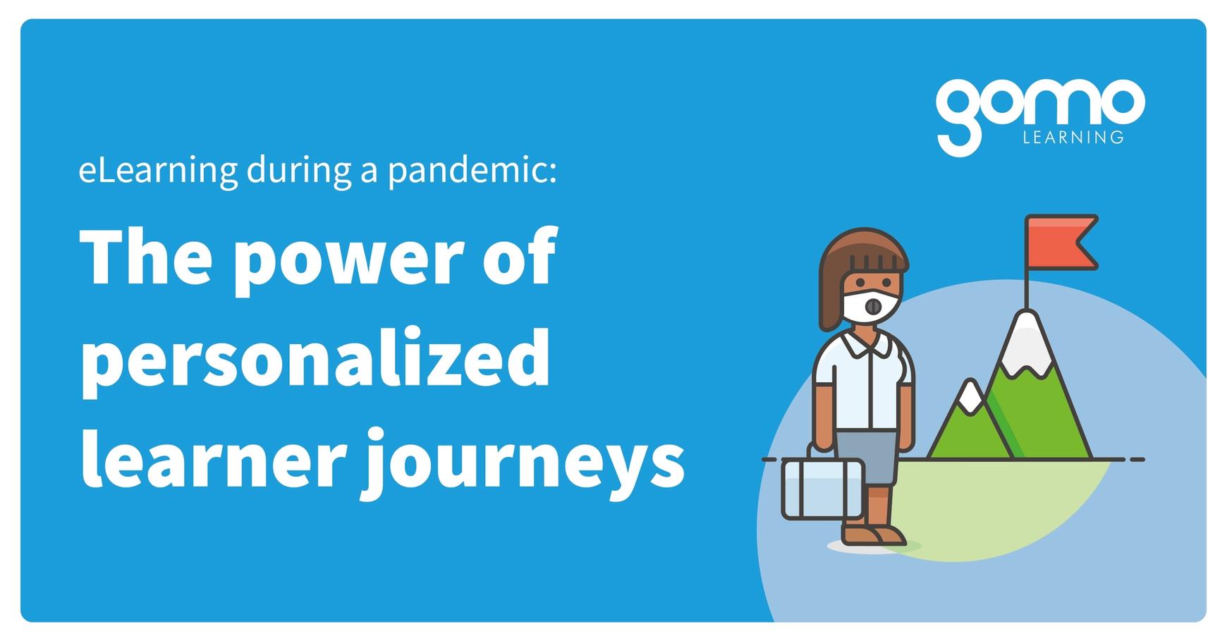 eLearning during a pandemic: The power of personalized learner journeys ...