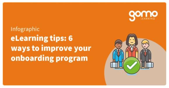 eLearning tips: 6 ways to improve your onboarding program Read more