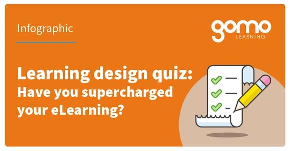 Learning design quiz: Have you supercharged your eLearning? Read more