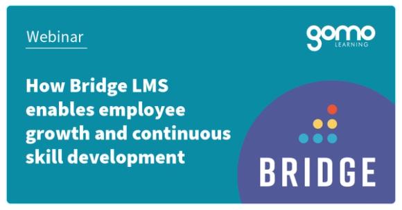 How Bridge LMS enables employee growth and continuous skill development Read more