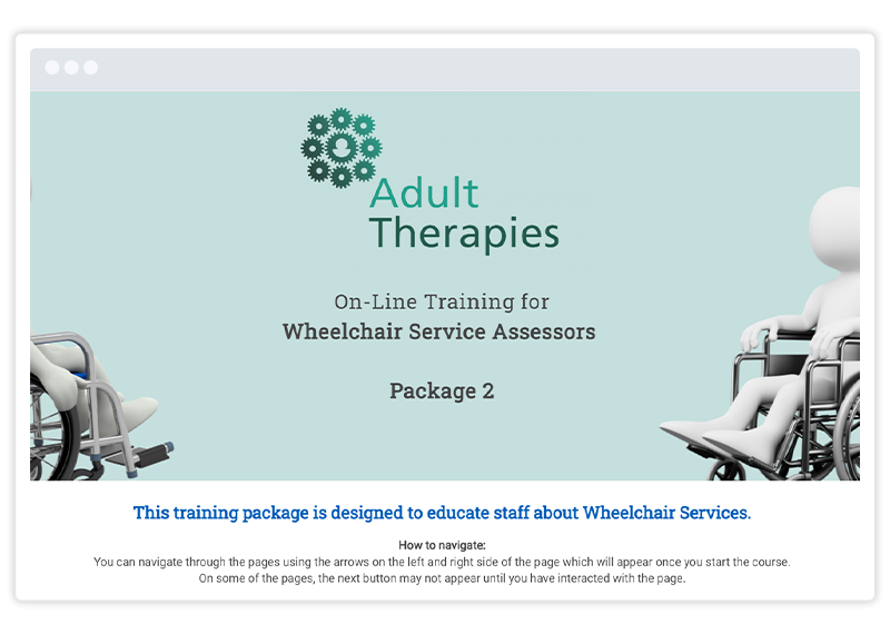 Adult Therapies On-Line Training for Wheelchair Service Assessors screenshot from an eLearning course built in Gomo