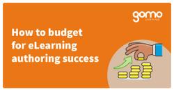 How to budget for eLearning authoring success Read more