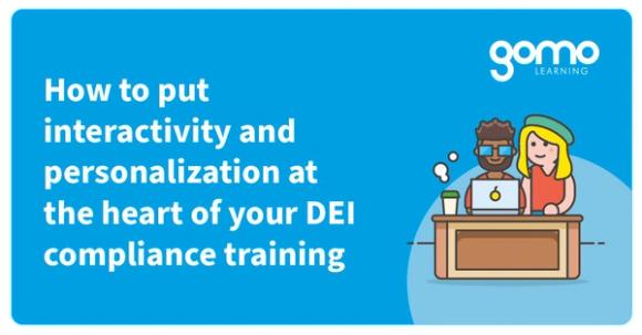 How to put interactivity and personalization at the heart of your DEI compliance training Read more