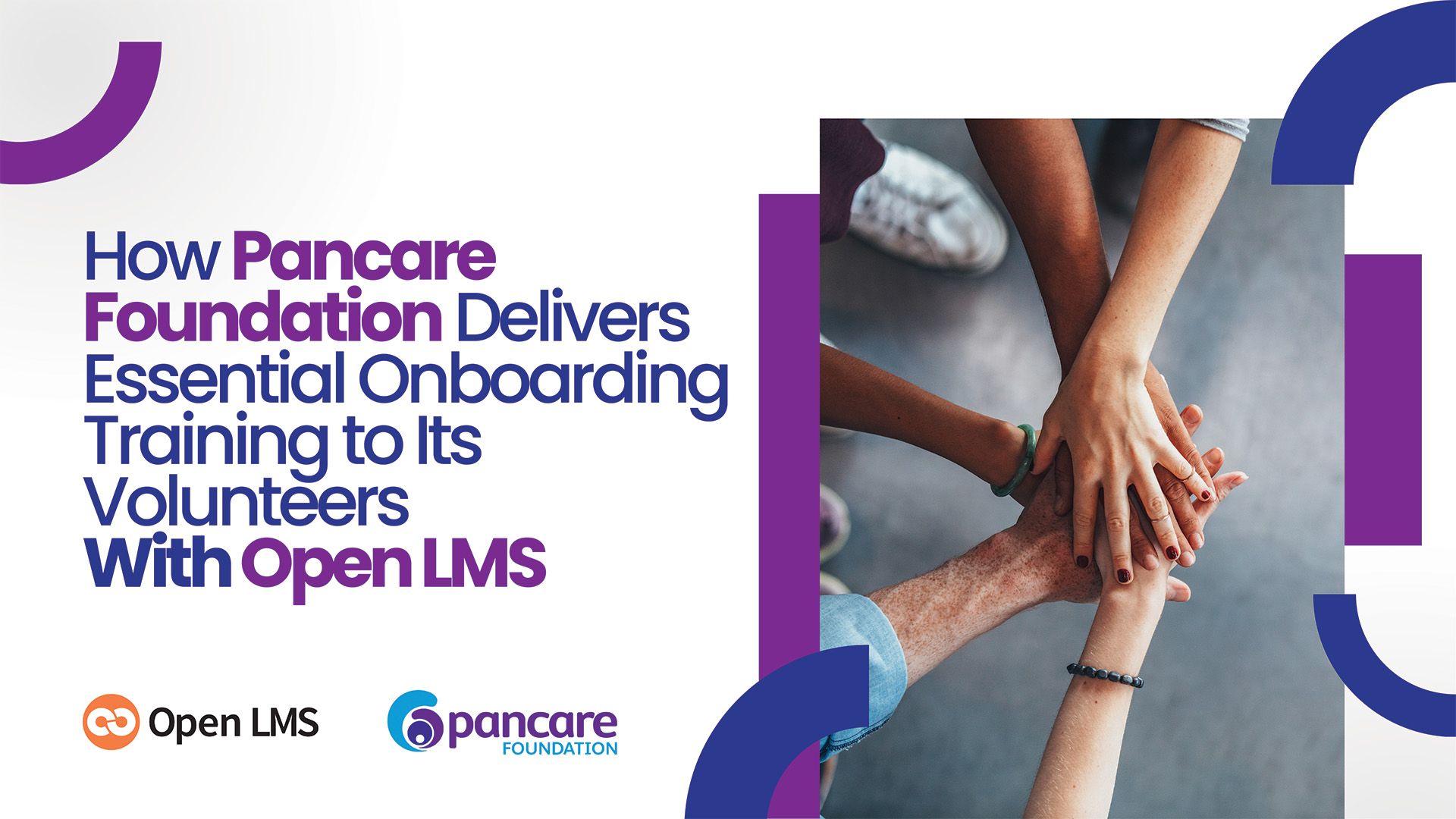 How Pancare Foundation Delivers Essential Onboarding Training to Its Volunteers With Open LMS