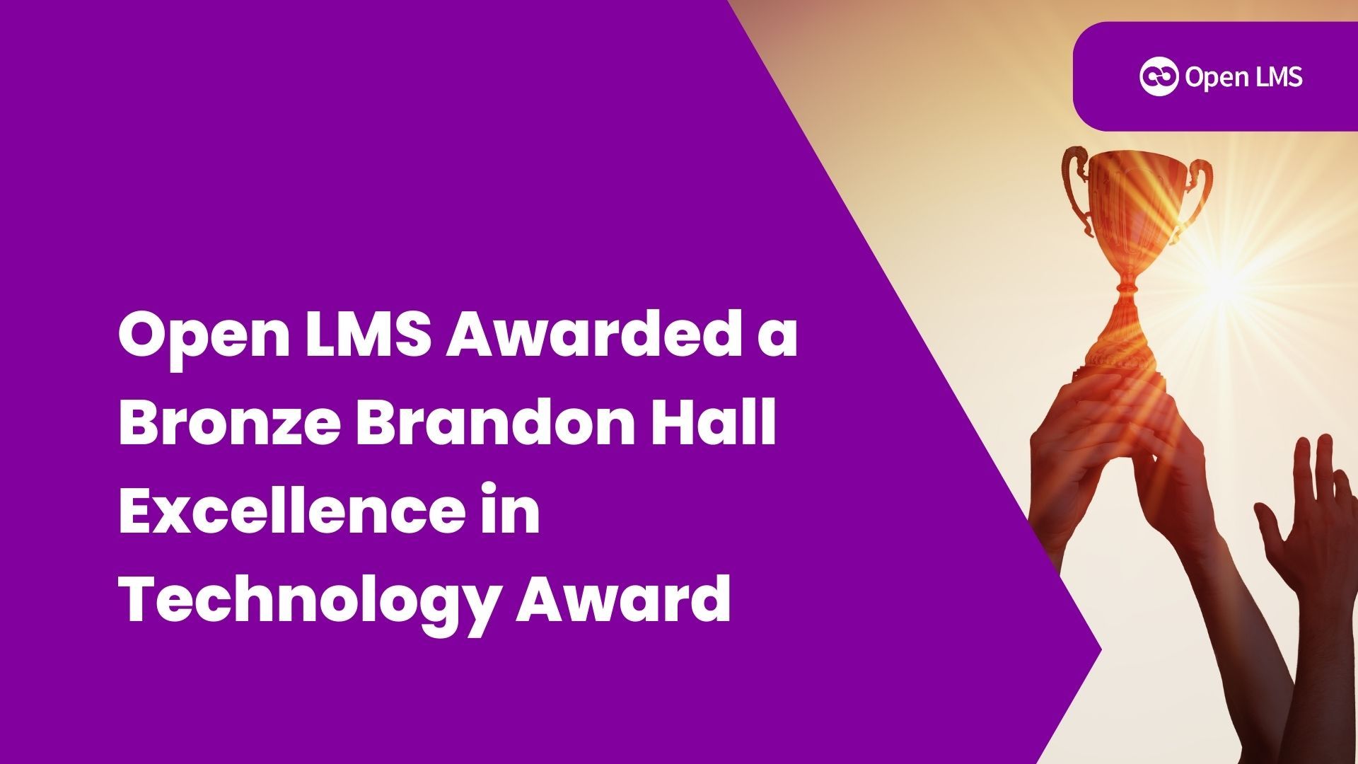 Open LMS Awarded a Bronze Brandon Hall Excellence in Technology Award