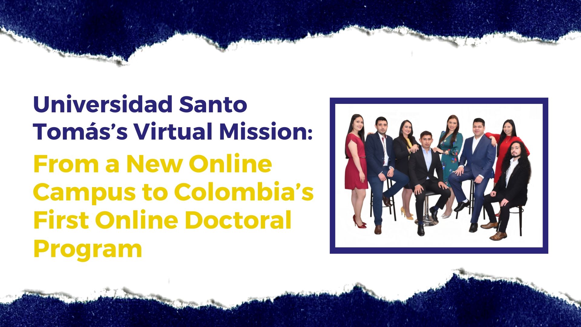 Universidad Santo Tomás’s Virtual Mission: From a New Online Campus to Colombia’s First Online Doctoral Program 