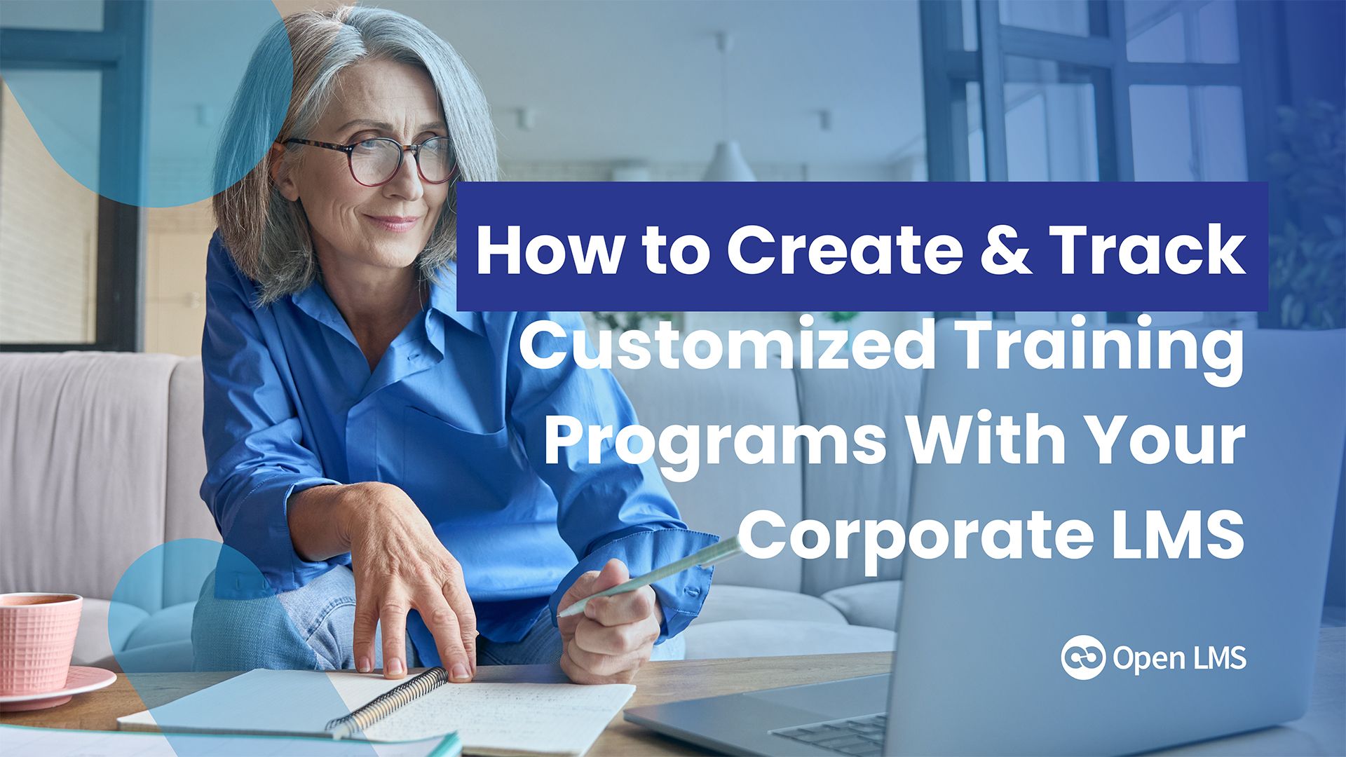 How to Create & Track Customized Training Programs With Your Corporate LMS