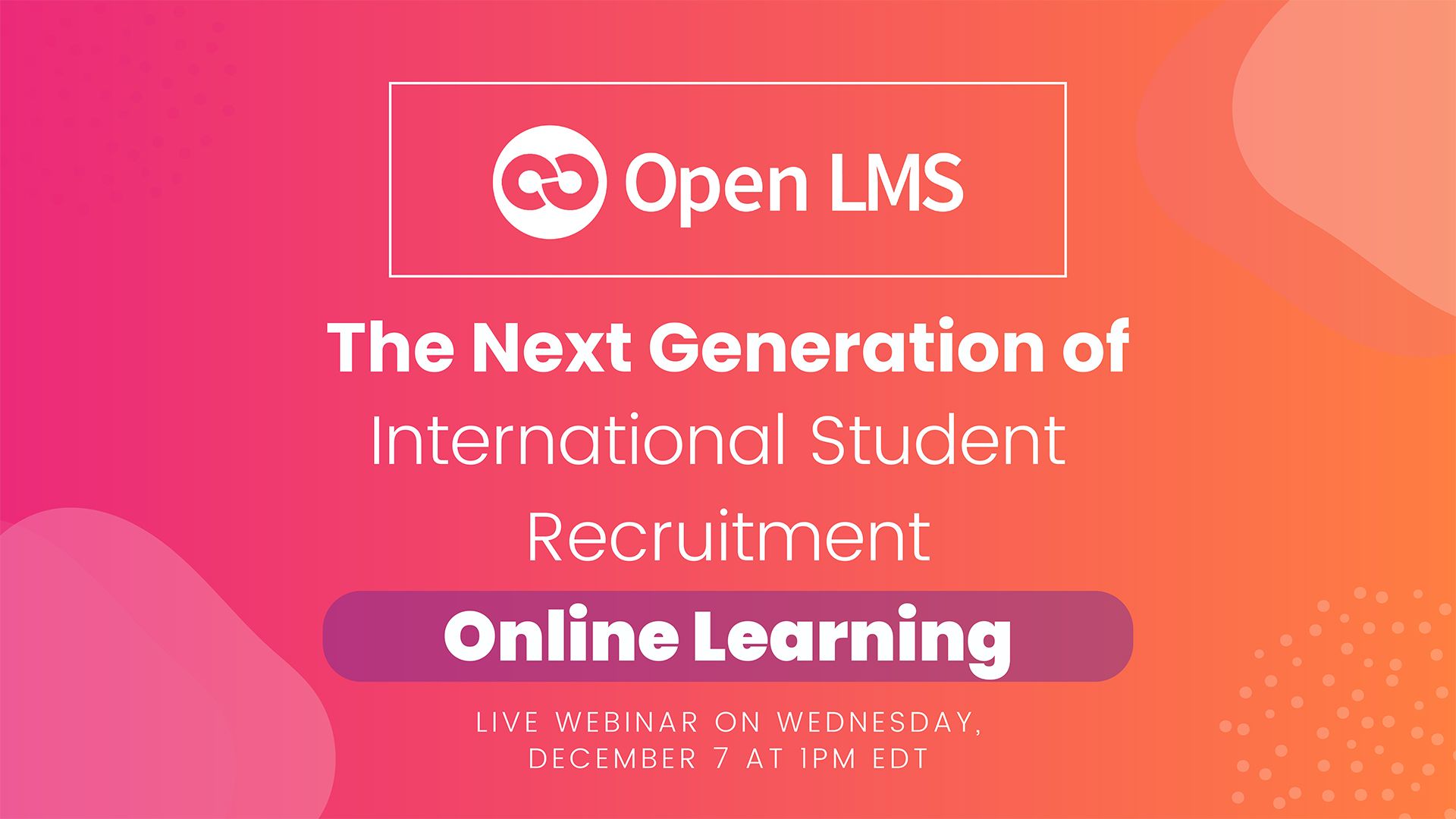 The Next Generation of International Student Recruitment: Online Learning