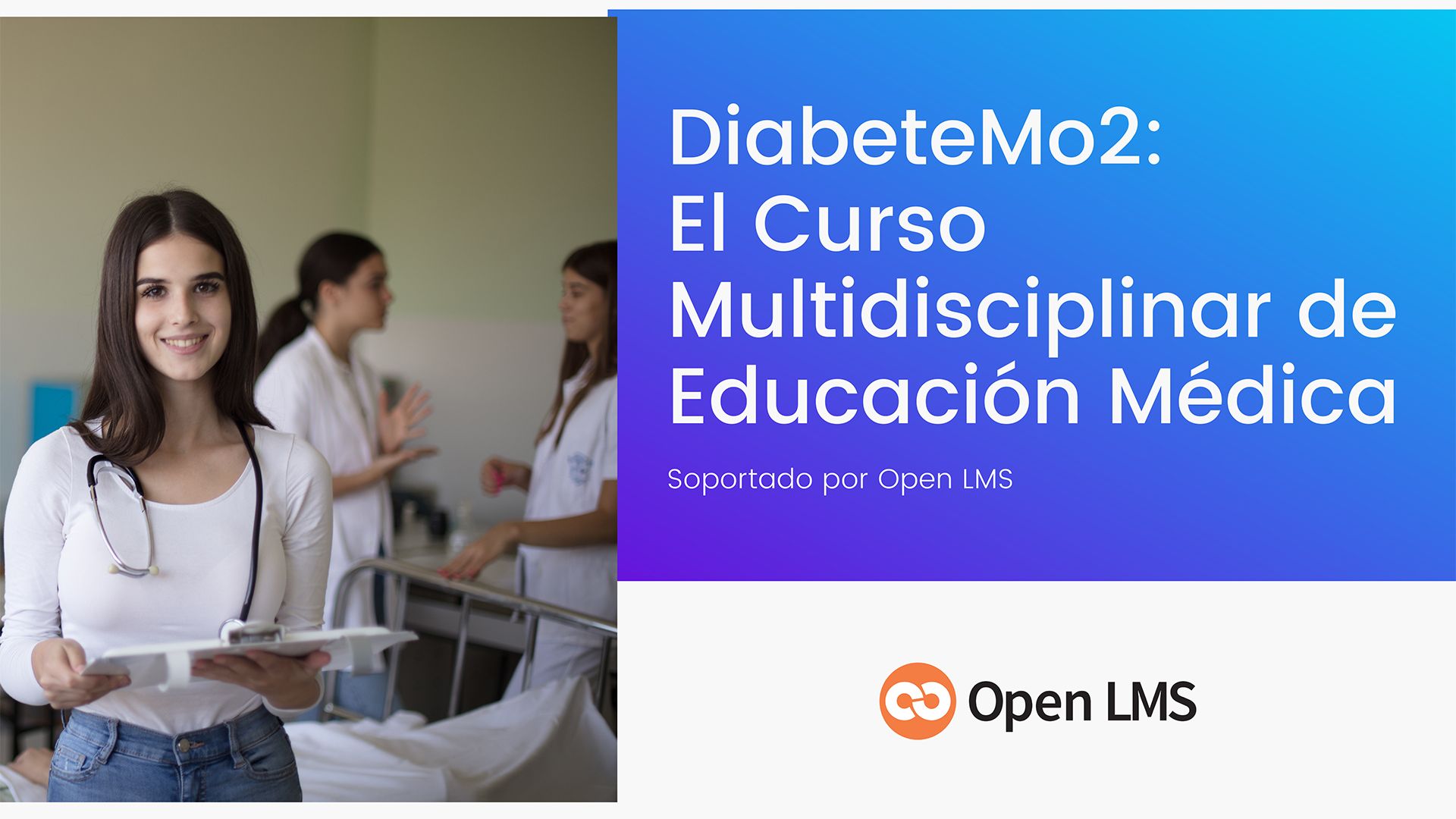 DiabeteMo2: El Curso Multidisciplinar de Educación Médica Soportado por Open LMS