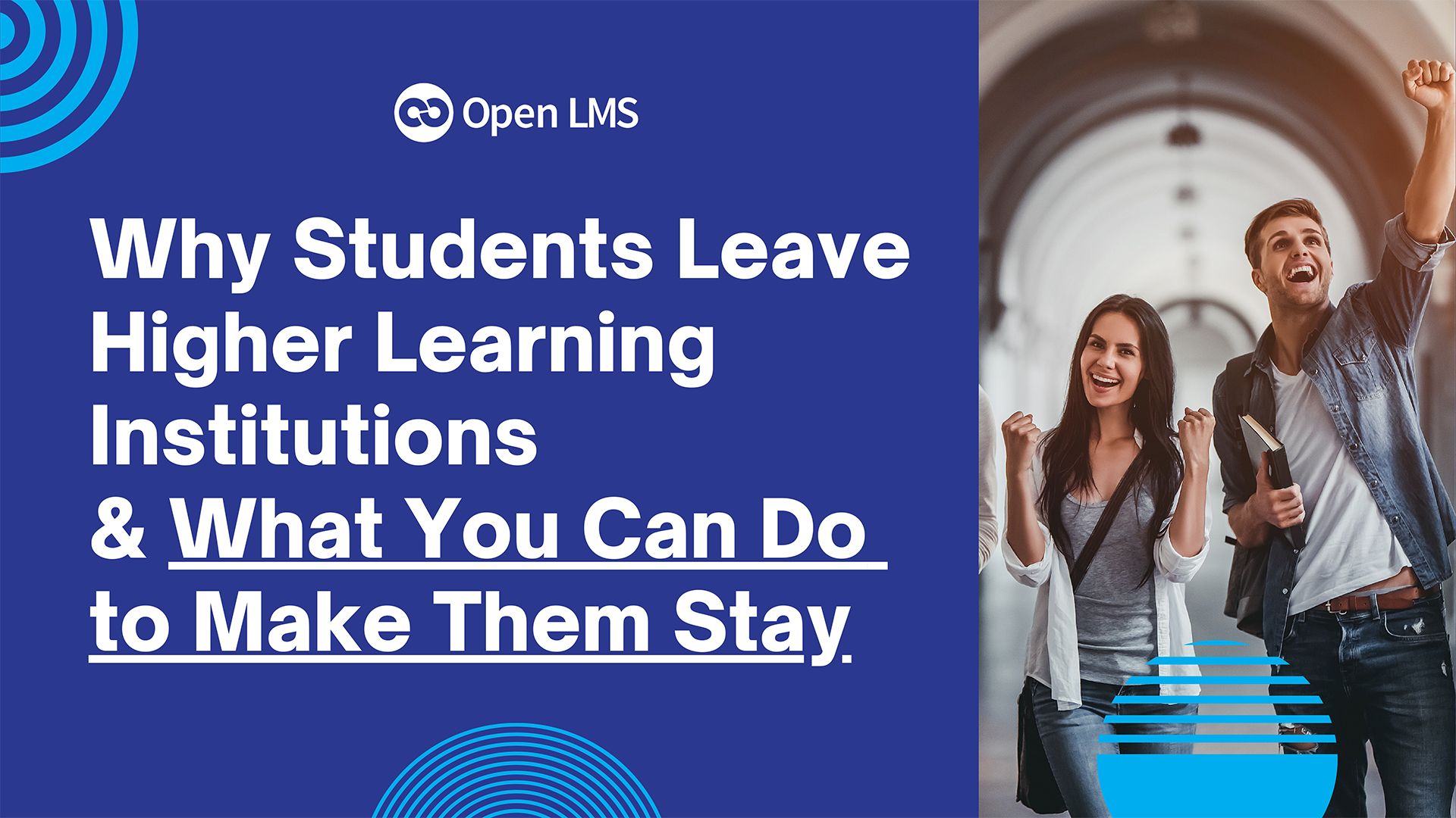 Why Students Leave Higher Learning Institutions, and What You Can Do to Make Them Stay