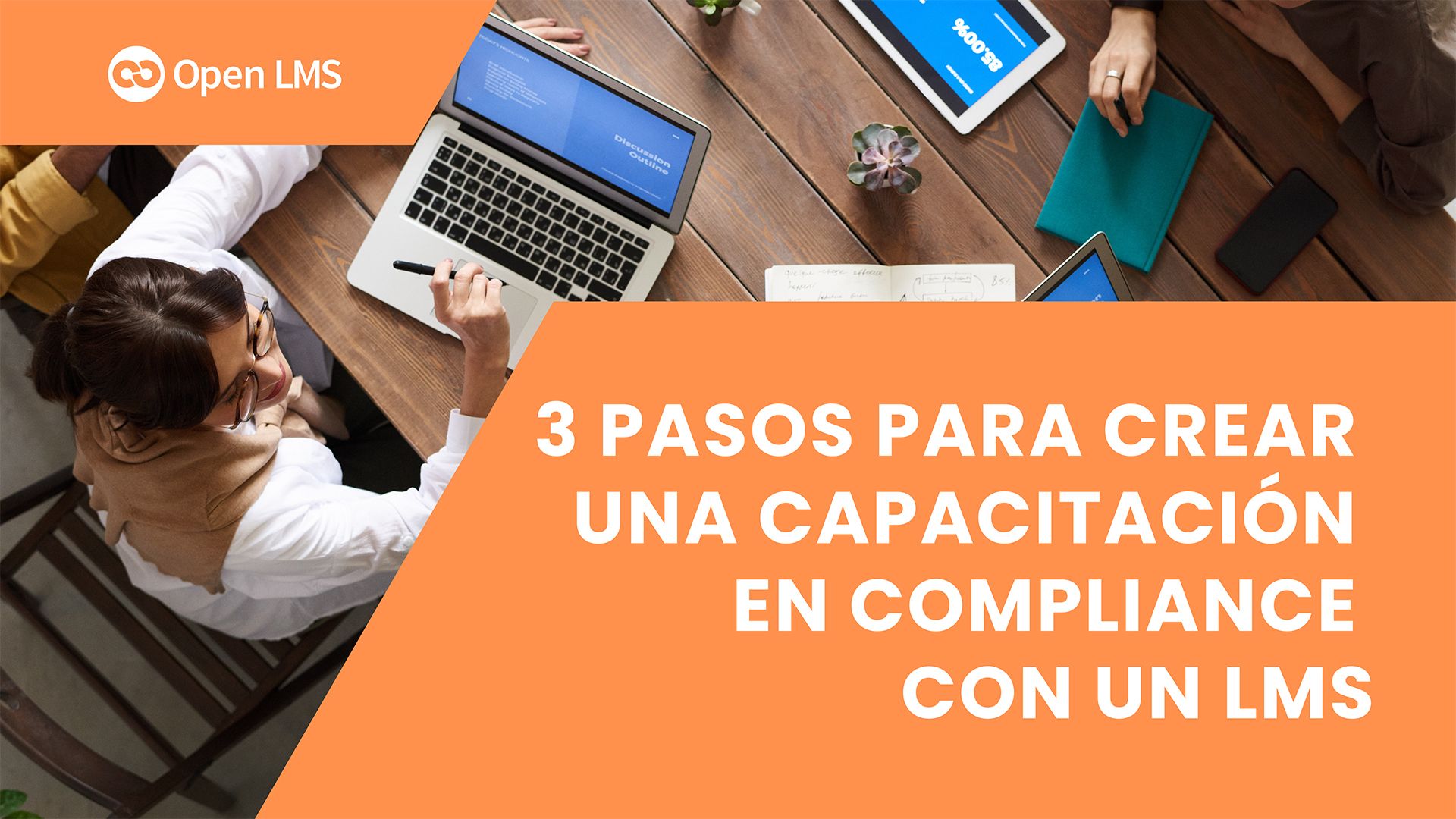 3 pasos para crear una excelente capacitación en compliance con un LMS