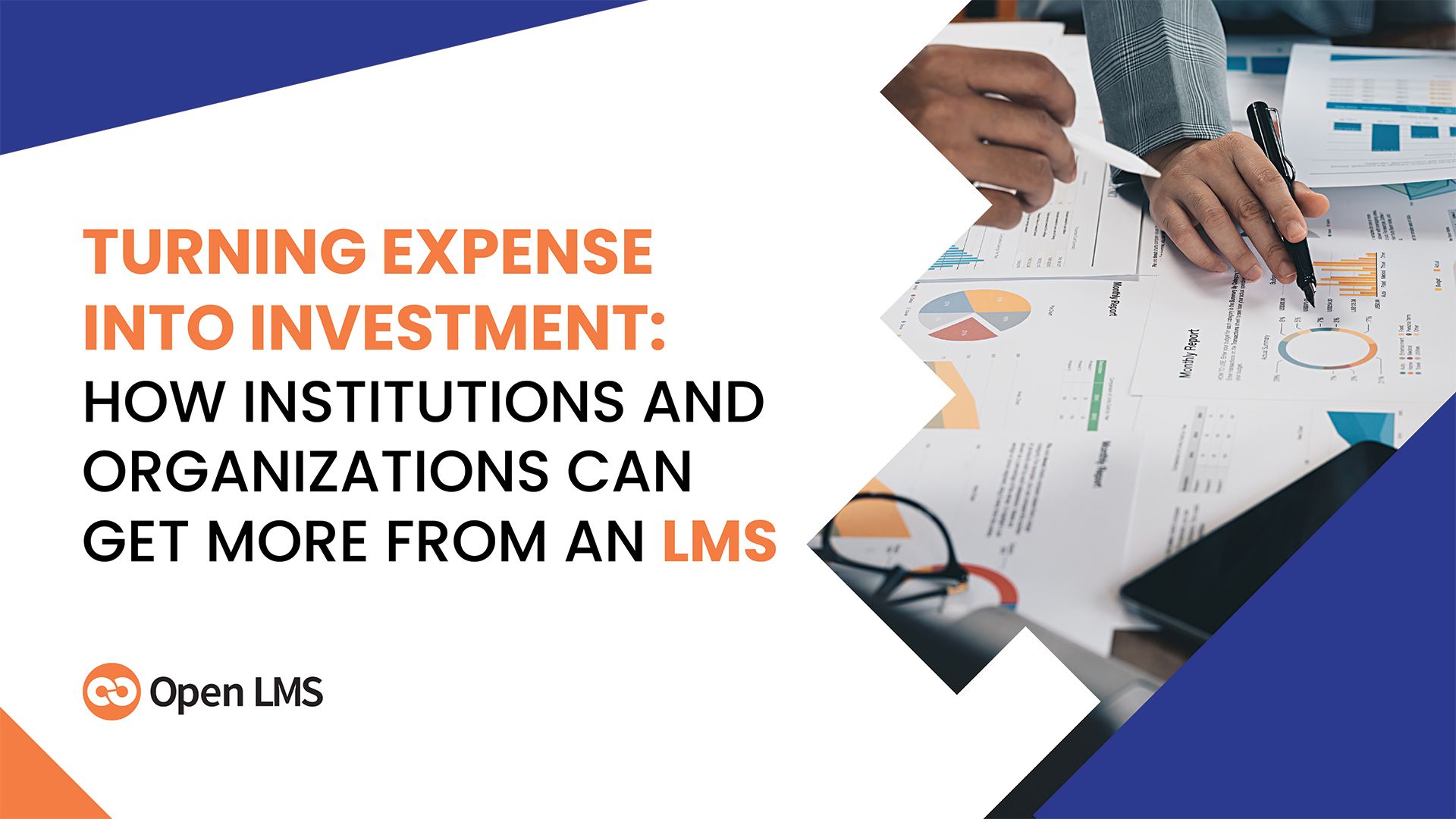 Turning Expense Into Investment: How Institutions and Organizations Can Get More From an LMS