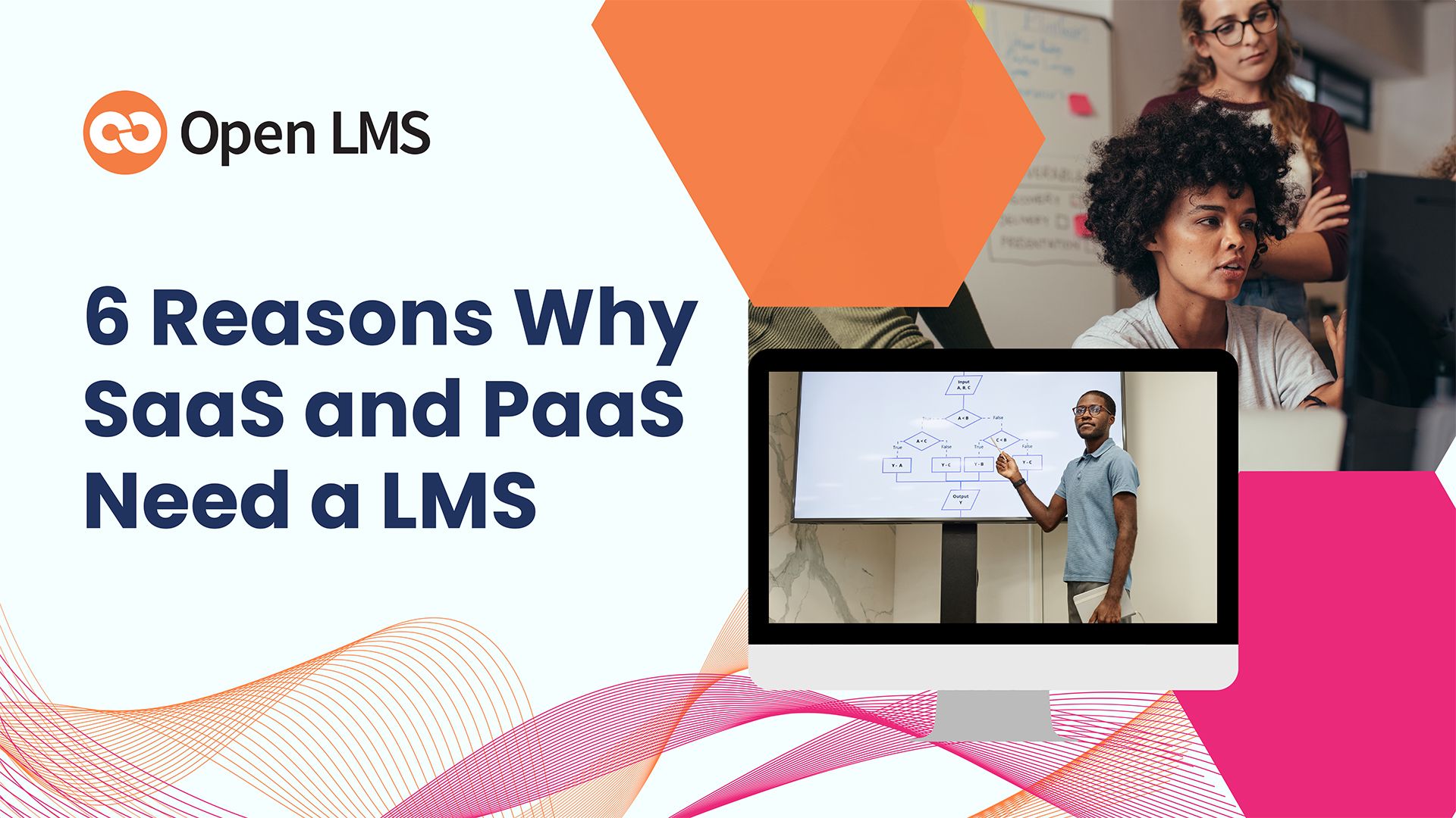 6 Reasons Why SaaS and PaaS Companies Need a Learning Management System