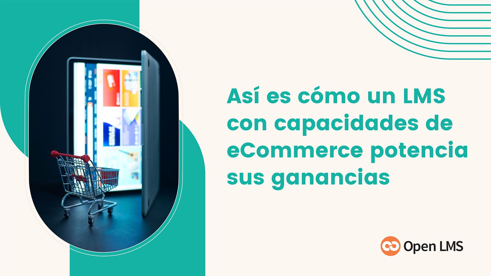 Así es cómo un LMS con capacidades de eCommerce potencia sus ganancias: 5 consejos para implementarlo