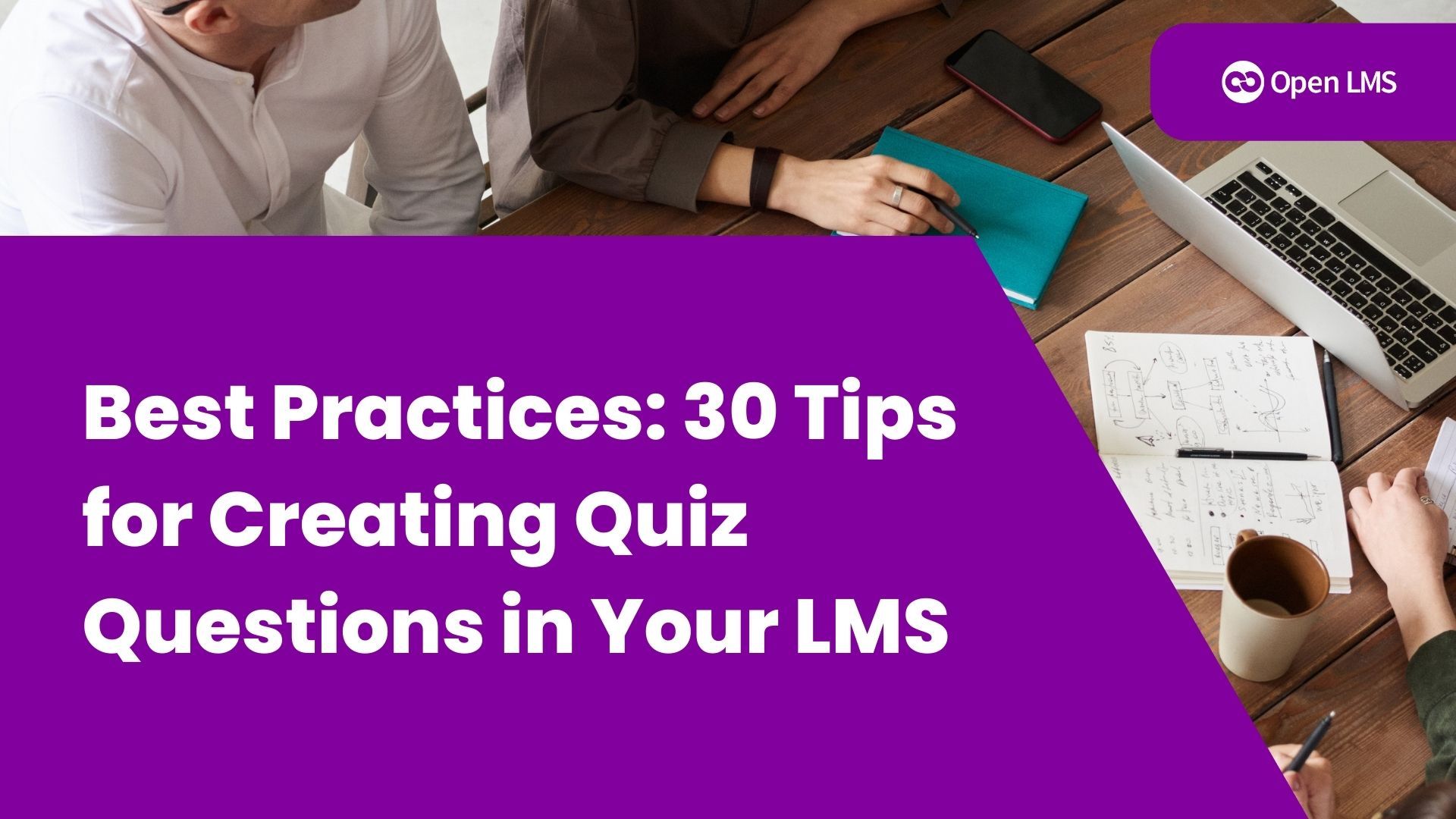 Best practices: 30 tips for creating quiz questions
