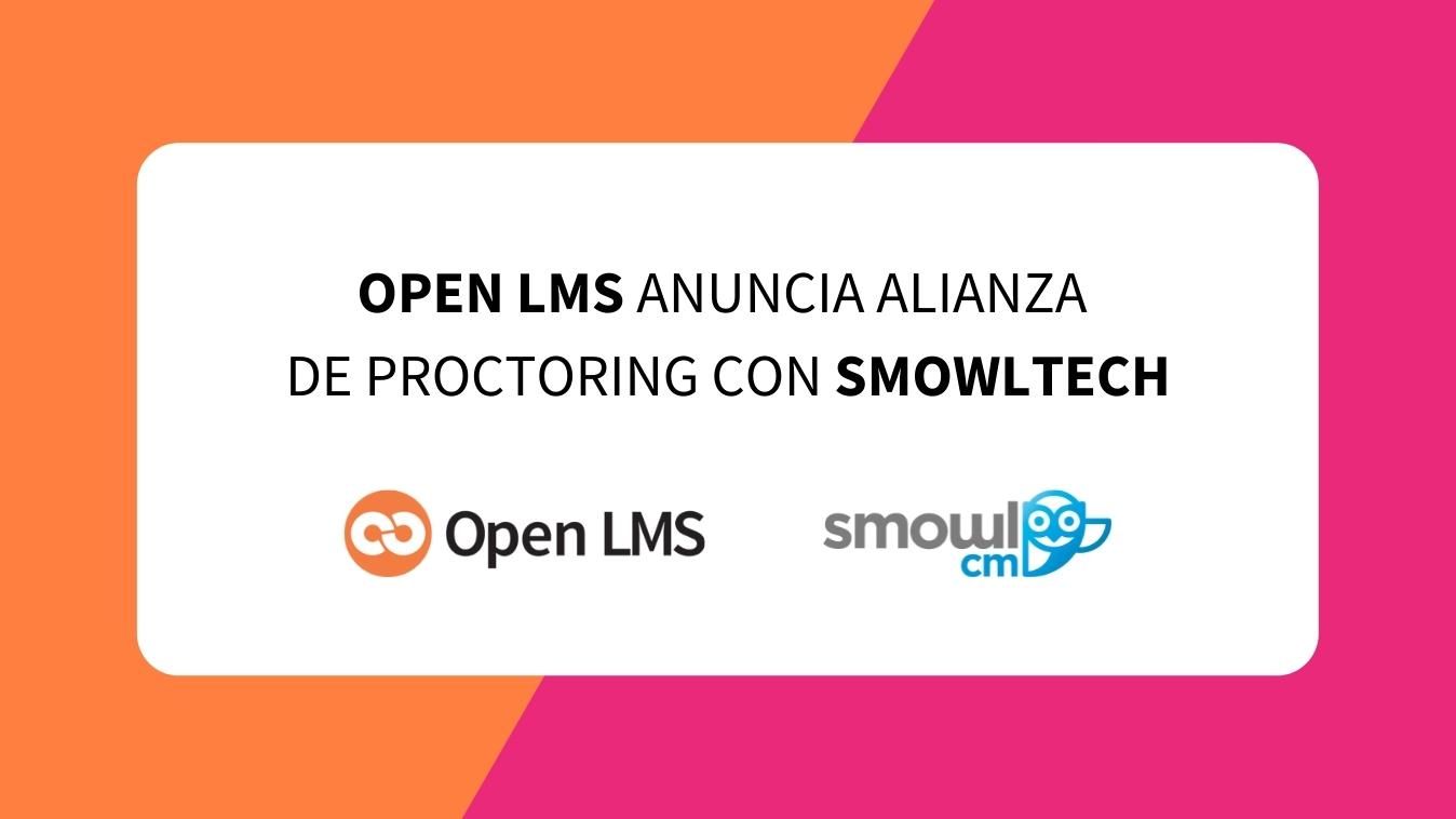 Open LMS anuncia alianza de proctoring con Smowltech