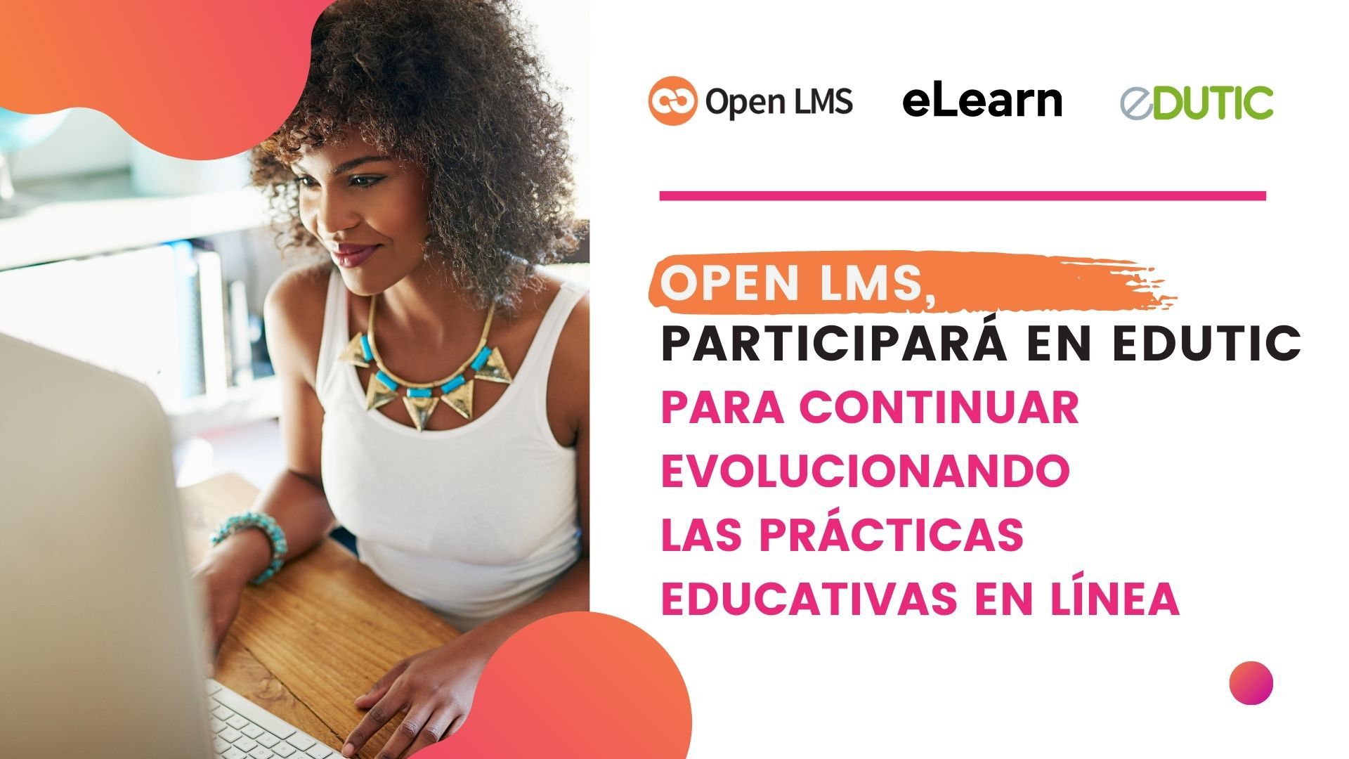 Open LMS, participará en EDUTIC para continuar evolucionando las prácticas educativas en línea