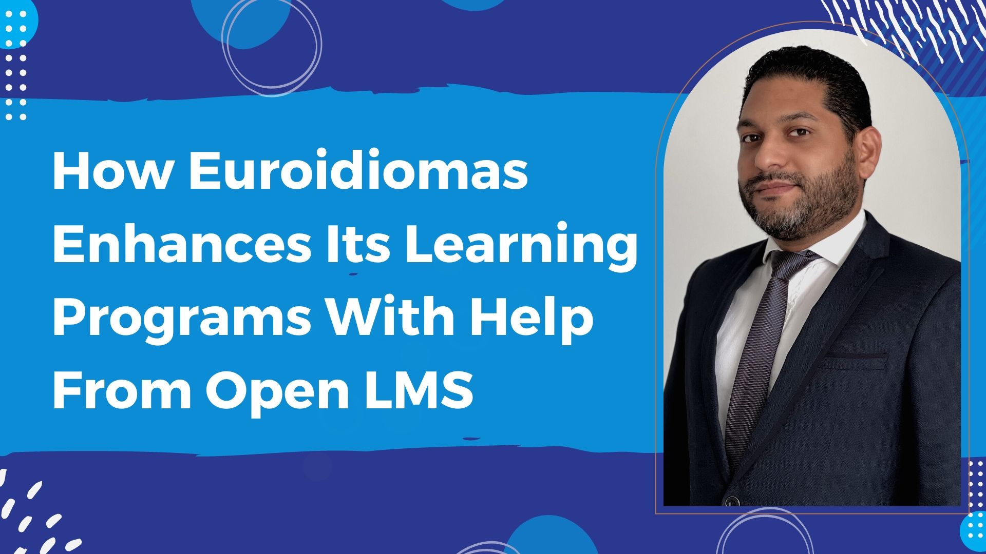How Euroidiomas Enhances Its Learning Programs With Help From Open LMS
