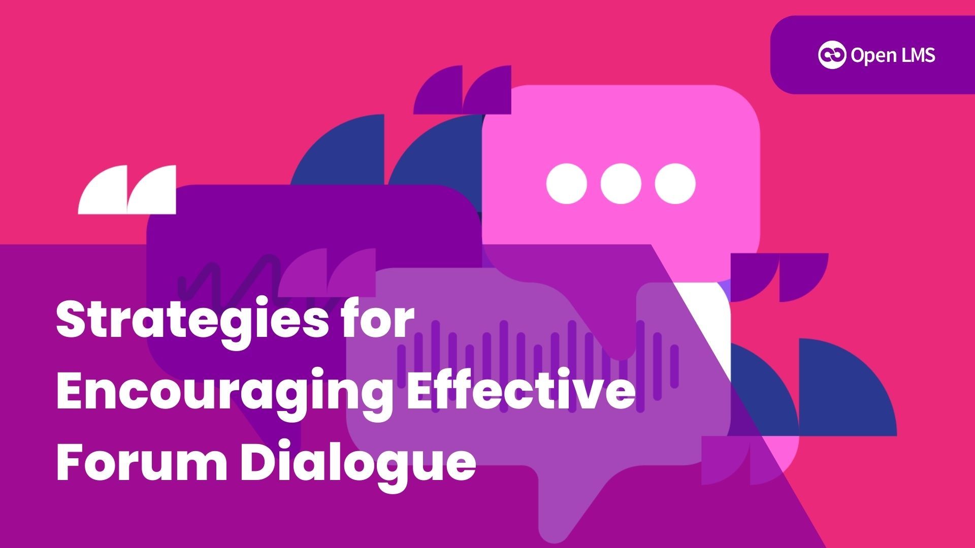 Strategies for encouraging effective forum dialogue