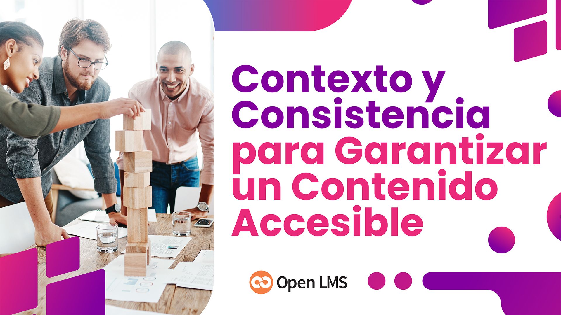 6 formas de utilizar el contexto y la consistencia para garantizar un contenido de aprendizaje en línea accesible