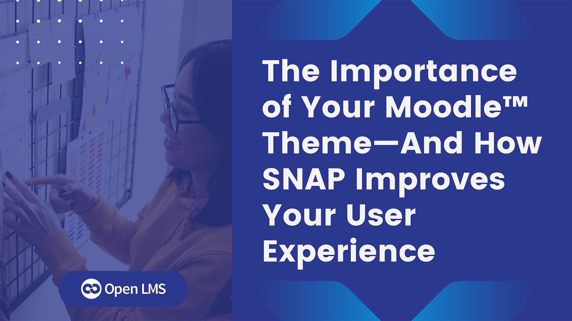 The Importance of Your Moodle™ Theme—And How SNAP Improves Your User Experience