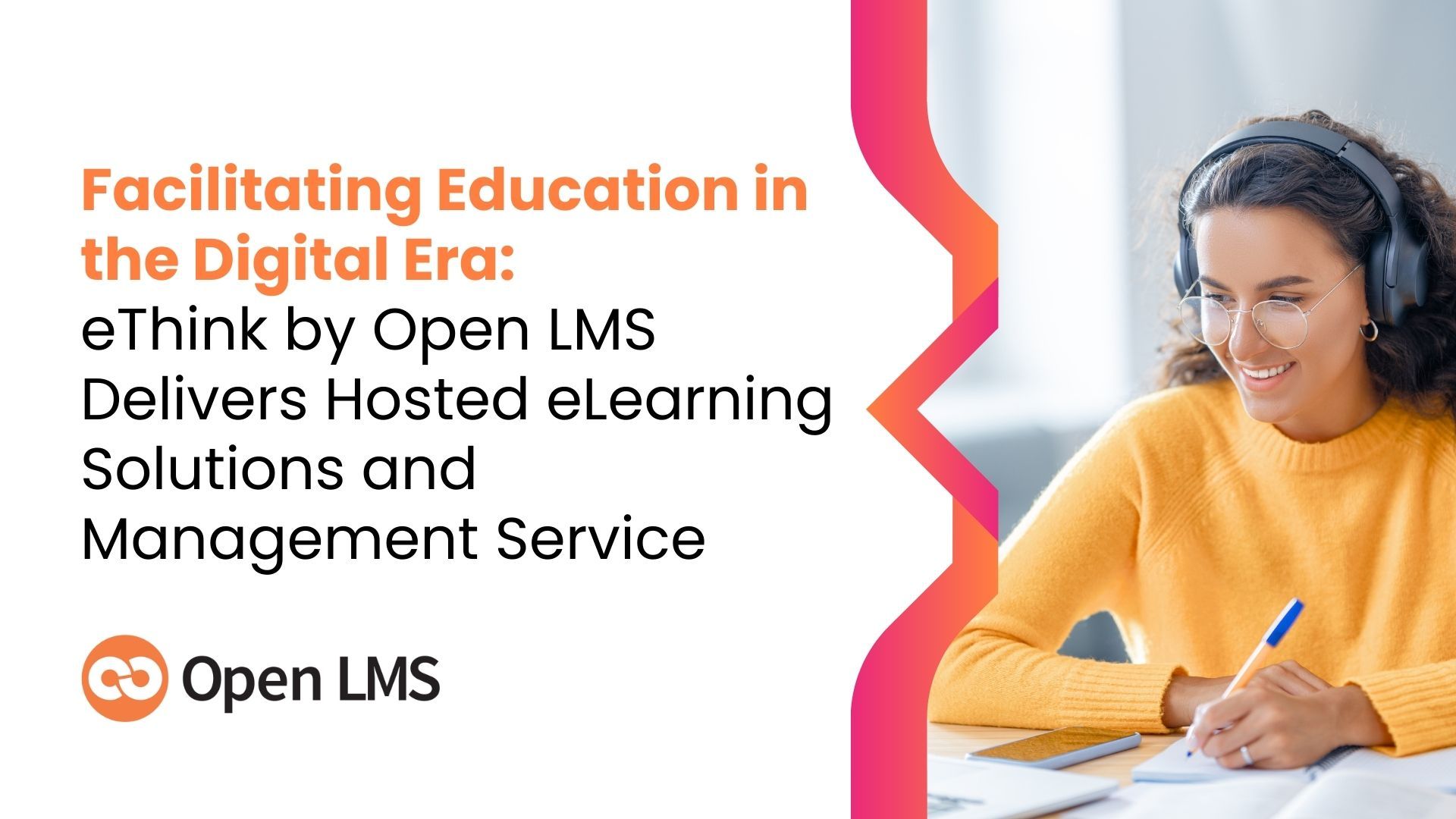 Facilitating Education in the Digital Era: eThink by Open LMS Delivers Hosted eLearning Solutions and Management Service