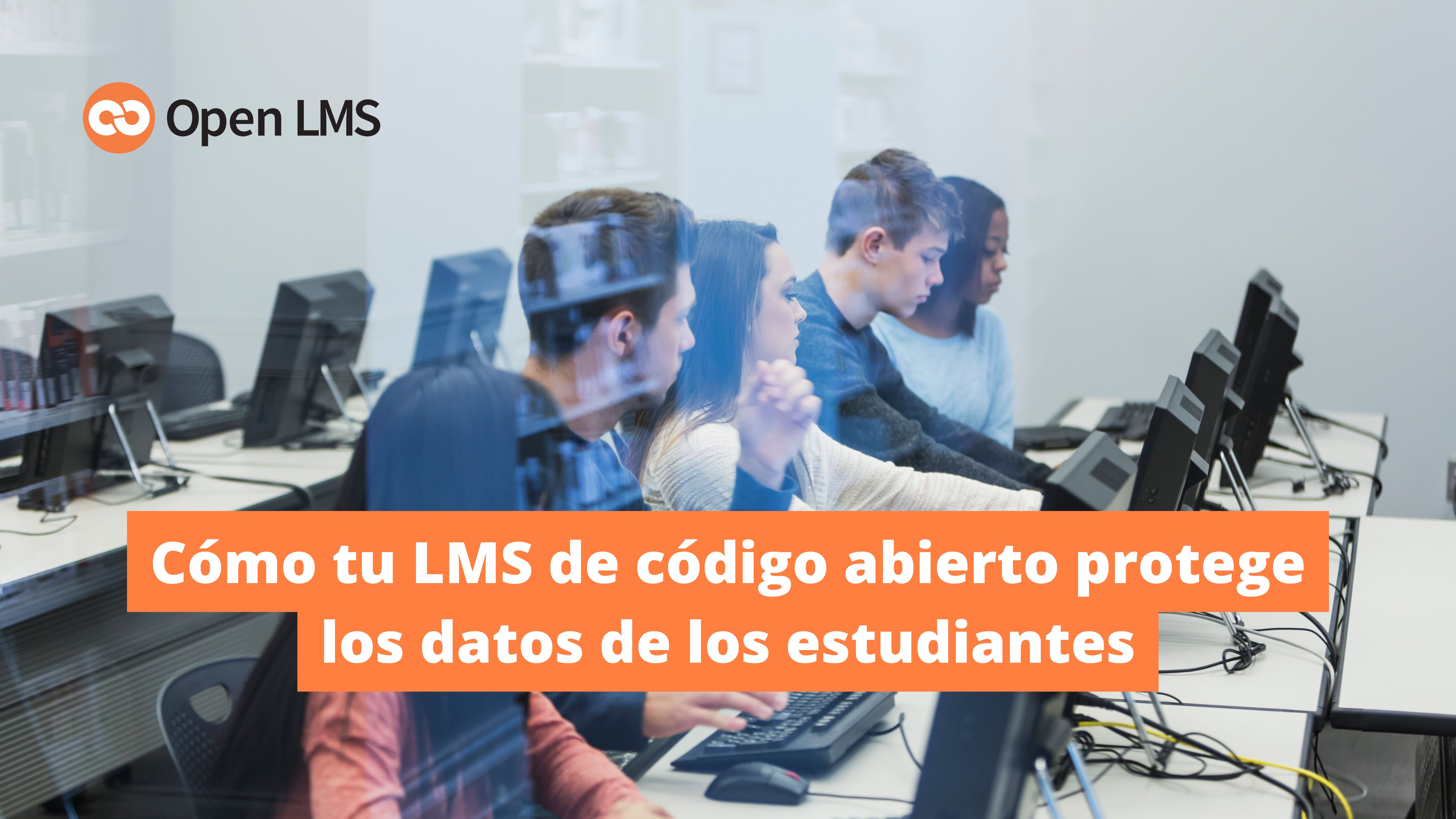 Cómo tu LMS de código abierto protege los datos de los estudiantes