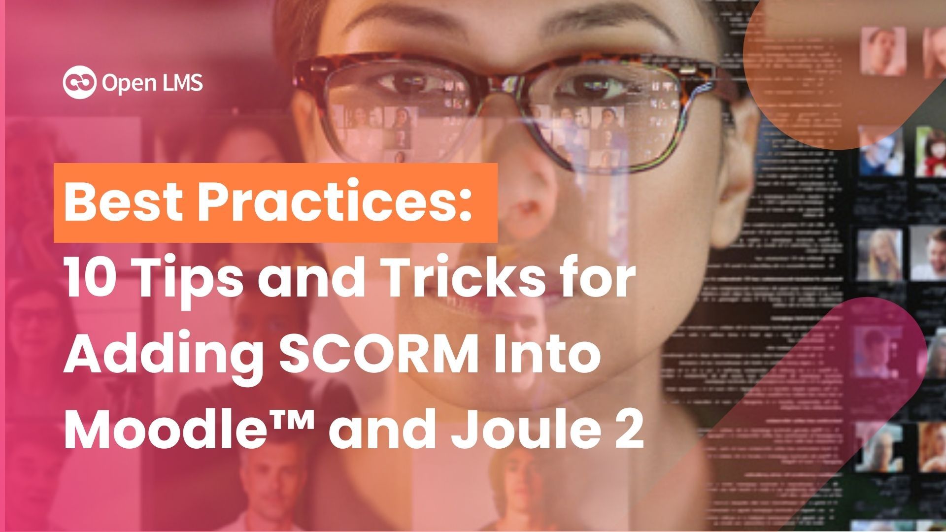 Best practices: 10 tips and tricks for adding SCORM into Moodle™ and Joule 2