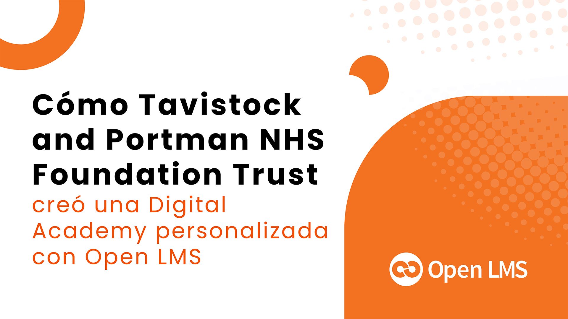 Cómo Tavistock and Portman NHS Foundation Trust creó una Digital Academy personalizada con Open LMS