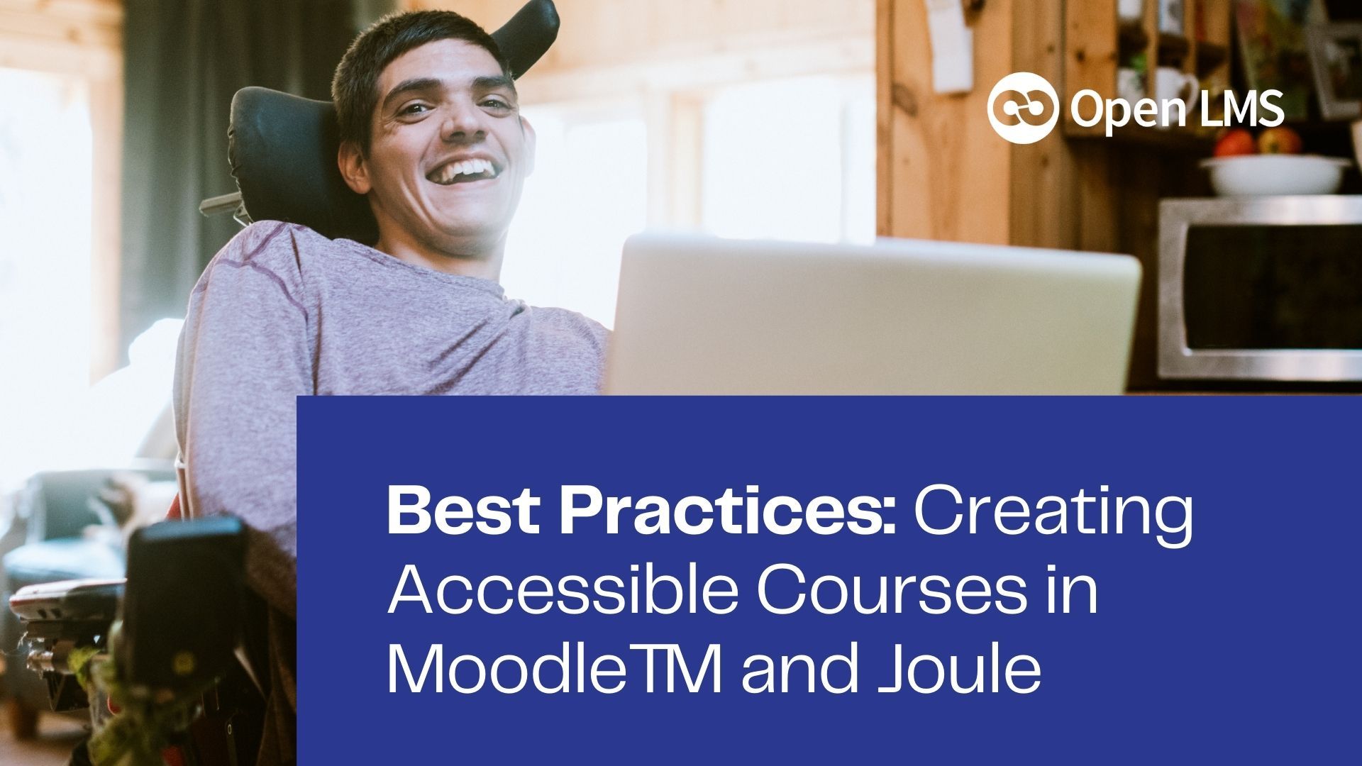 Best practices: Creating accessible courses in Moodle™ and Joule