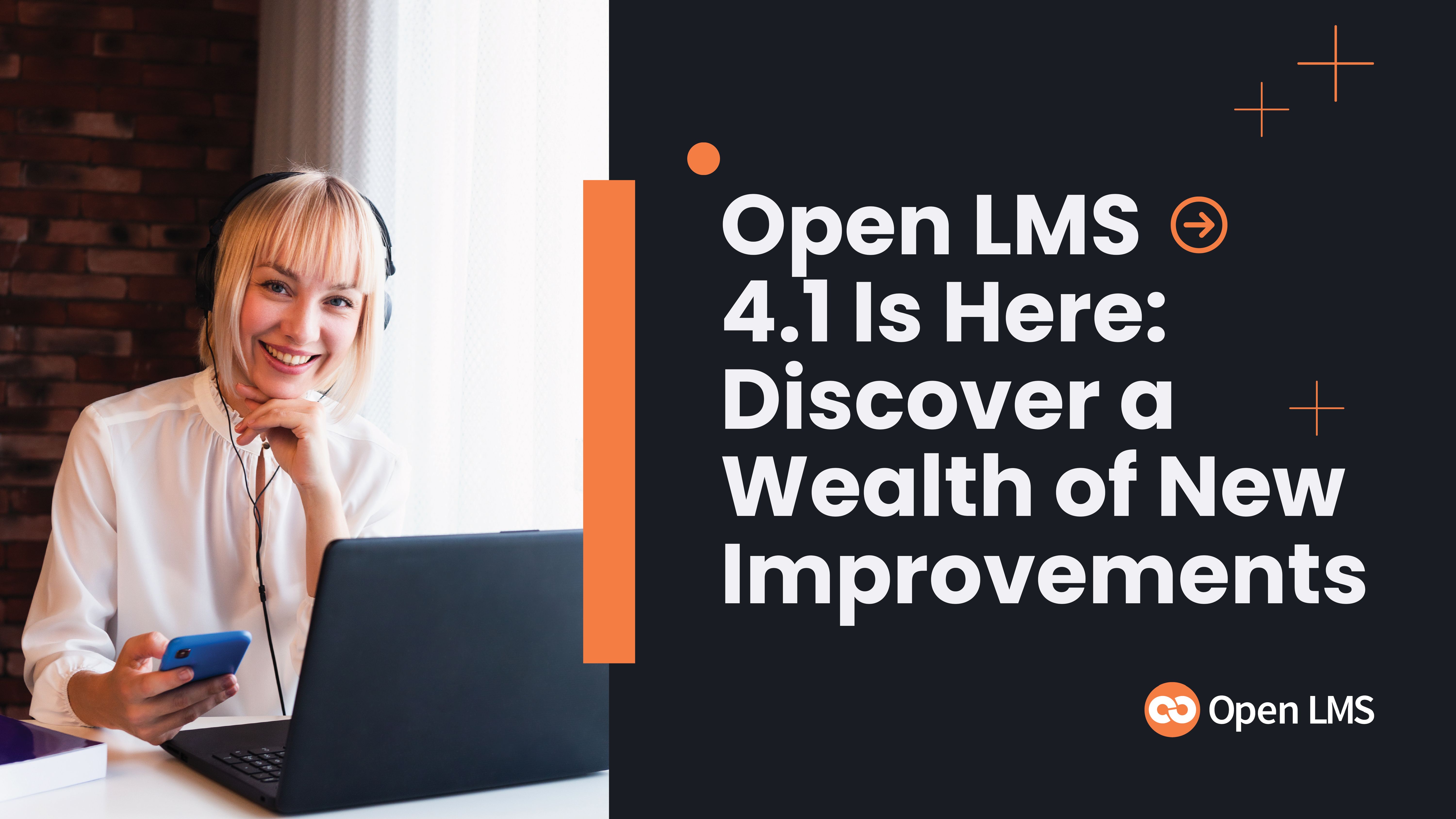 Open LMS 4.1 Is Here: Discover a Wealth of New Improvements