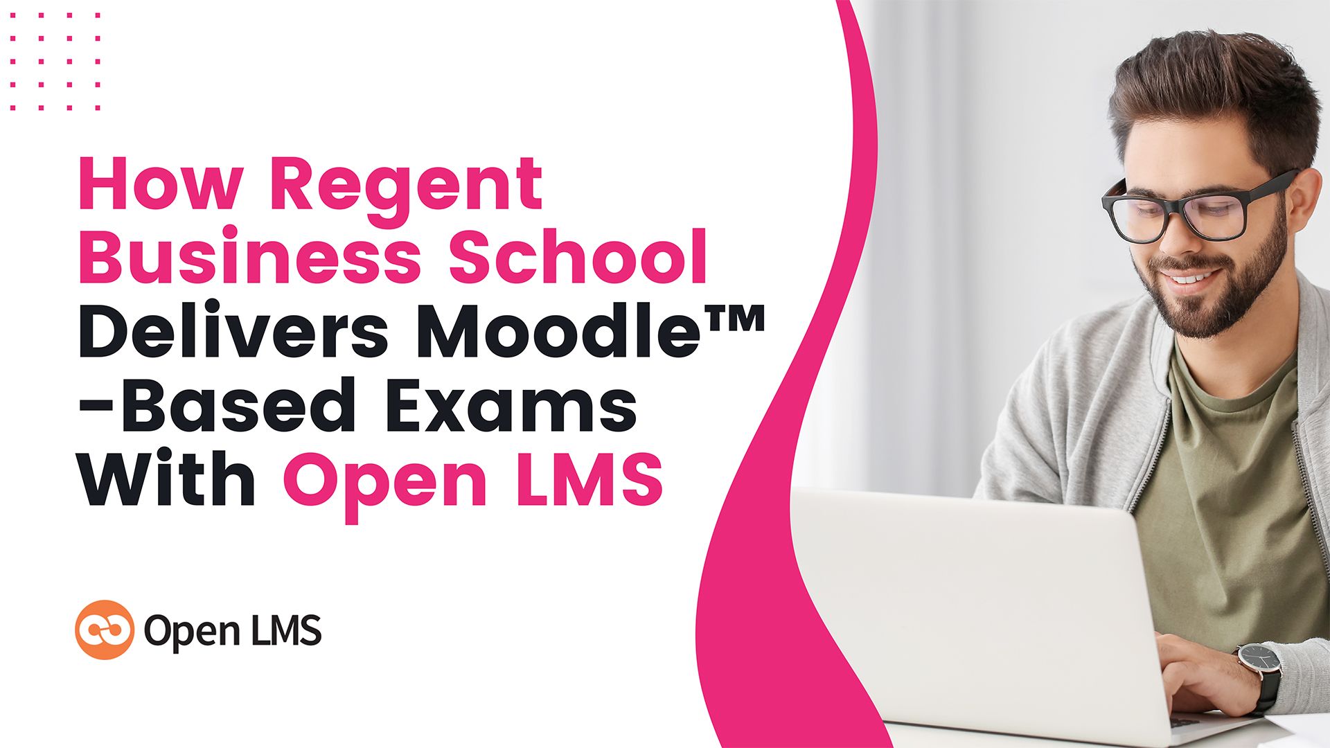 How Regent Business School Delivers Moodle™-Based Exams With Open LMS